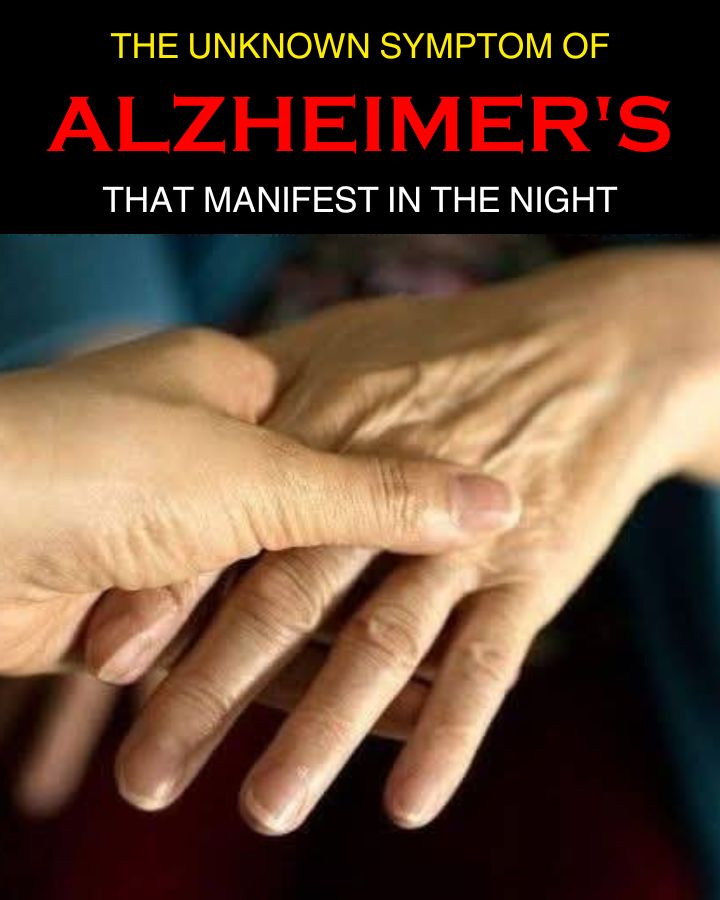 The Unknown Symptom of Alzheimer’s That Manifests at Night