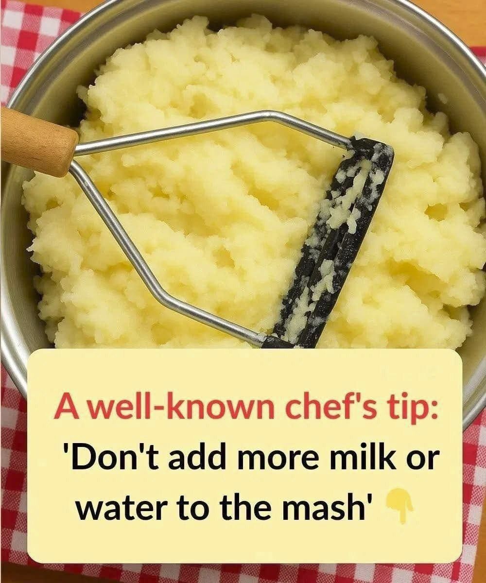 A well known chef’s tip: “Stop adding milk or water to your mashed potatoes”