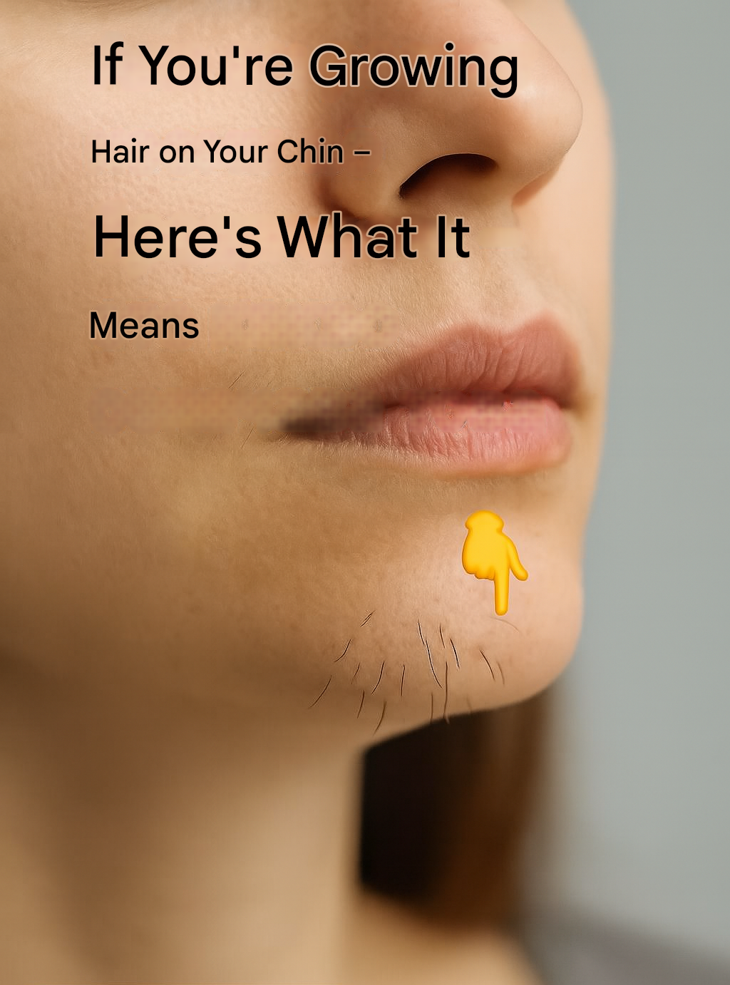 If dark hairs appear on your chin, this may be a sign that you are …see more