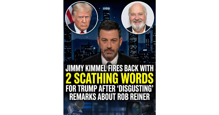 Jimmy Kimmel Blasts Trump’s ‘Hateful and Vile’ Comments After Rob Reiner’s Death, Igniting Fresh Backlash
