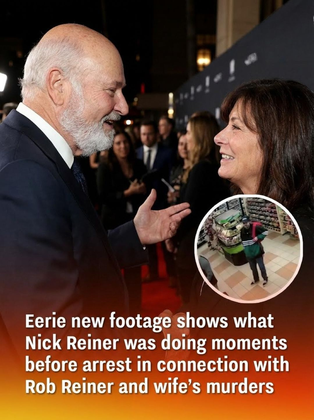 New Footage Highlights Nick Reiner’s Activities Prior to His Arrest